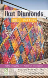 Ikat Diamonds Quilt Pattern - Kathy Doughty (ISBN: 9781617452086)