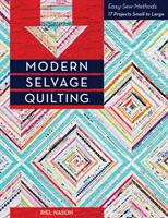 Modern Selvage Quilting - Riel Nason (ISBN: 9781617450839)
