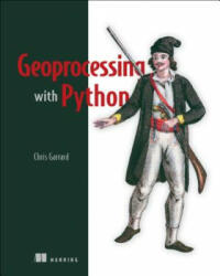 Geoprocessing with Python - Chris Garrad (ISBN: 9781617292149)