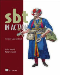 SBT in Action: The simple Scala built tool - Joshua Suereth, Matthew Farwell (ISBN: 9781617291272)