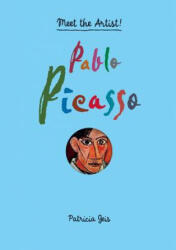 Meet the Artist Pablo Picasso - Patricia Geis (ISBN: 9781616892517)