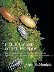 Pillbugs and Other Isopods - Orin McMonigle (ISBN: 9781616462079)