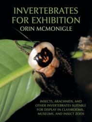 Invertebrates For Exhibition - Orin McMonigle (ISBN: 9781616461478)