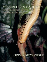 Millipeds in Captivity - Orin McMonigle, Richard L. Hoffman (ISBN: 9781616461430)