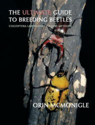 Ultimate Guide to Breeding Beetles - Orin McMonigle (ISBN: 9781616461324)