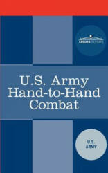 U. S. Army Hand-To-Hand Combat - U. S. Army (ISBN: 9781616406677)