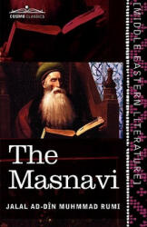 The Masnavi: The Spiritual Couplets of Maulana Jalalu'd-Din Muhammad Rumi (ISBN: 9781616404413)