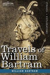 Travels of William Bartram (ISBN: 9781616402693)