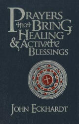 Prayers That Bring Healing and Activate Blessings (ISBN: 9781616384685)