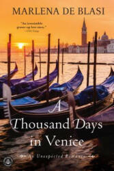 Thousand Days in Venice - Marlena De Blasi (ISBN: 9781616202811)