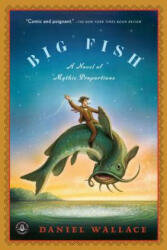 Big Fish - Daniel Wallace (ISBN: 9781616201647)