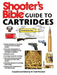 Shooter's Bible Guide to Cartridges - W. Todd Woodard (ISBN: 9781616082222)