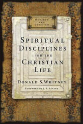 Spiritual Disciplines for the Christian Life - Donald S Whitney (ISBN: 9781615216178)