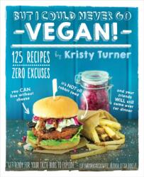 But I Could Never Go Vegan! (ISBN: 9781615192106)