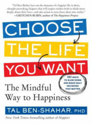 Choose the Life You Want - Tal Ben-Shahar (ISBN: 9781615191956)