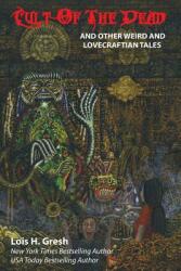 Cult of the Dead and Other Weird and Lovecraftian Tales (ISBN: 9781614981305)