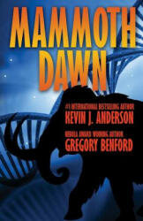 Mammoth Dawn - Kevin J. Anderson, Gregory Benford (ISBN: 9781614753452)