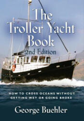 Troller Yacht Book - George Buehler (ISBN: 9781614344728)