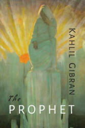 Prophet - Kahlil Gibran (ISBN: 9781614279921)