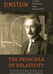 The Principle of Relativity: A Collection of Original Memoirs on the Special and General Theory of Relativity (ISBN: 9781614277897)