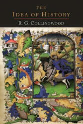 Idea of History [1946 Edition] - R G Collingwood (ISBN: 9781614275619)