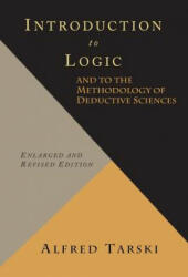 Introduction to Logic and to the Methodology of Deductive Sciences - Alfred Tarski (ISBN: 9781614275404)