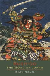 Bushido the Soul of Japan - Inazo Nitobe (ISBN: 9781614275343)