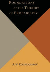 Foundations of the Theory of Probability - A N Kolmogorov (ISBN: 9781614275145)