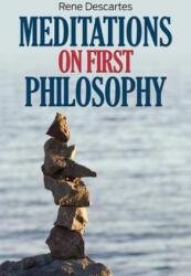 Meditations on First Philosophy - René Descartes (ISBN: 9781613821381)