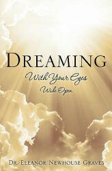 Dreaming With Your Eyes Wide Open (ISBN: 9781613796924)
