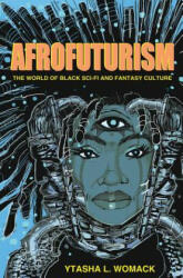 Afrofuturism - Ytasha L. Womack (ISBN: 9781613747964)