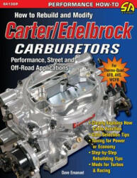 How to Rebuild and Modify Carter/Edelbrock Carburetors - Dave Emanuel (ISBN: 9781613250679)