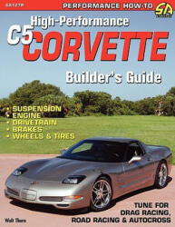 High-Performance C5 Corvette Builder's Guide (ISBN: 9781613250266)