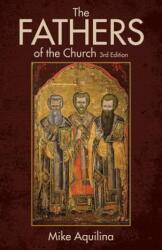 Fathers of the Church - Mike Aquilina (ISBN: 9781612785615)