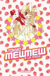 Tokyo Mew Mew A La Mode Omnibus - Mia Ikumi (ISBN: 9781612624198)