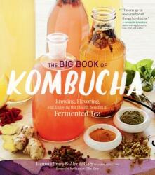 The Big Book of Kombucha - Hannah Crum, Alex Lagory, Sandor Ellix Katz (ISBN: 9781612124346)
