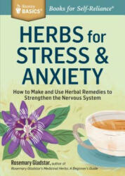 Herbs for Stress and Anxiety - Rosemary Gladstar (ISBN: 9781612124292)