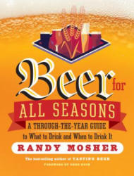 Beer for All Seasons - Randy Mosher (ISBN: 9781612123479)