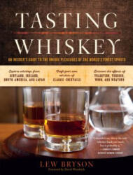 Tasting Whiskey - Lew Bryson (ISBN: 9781612123011)