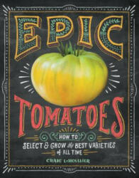 Epic Tomatoes - Craig LeHoullier (ISBN: 9781612122083)