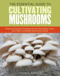 Essential Guide to Cultivating Mushrooms - Stephen Russell (ISBN: 9781612121468)