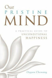 Our Pristine Mind - Orgyen Chowang (ISBN: 9781611803273)