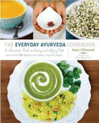 Everyday Ayurveda Cookbook - Kate ODonnell (ISBN: 9781611802290)
