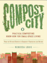 Compost City - Rebecca Louie (ISBN: 9781611802207)