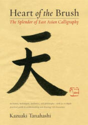 Heart of the Brush: The Splendor of East Asian Calligraphy (ISBN: 9781611801347)