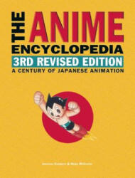 Anime Encyclopedia, 3rd Revised Edition - Jonathan Clements, Helen McCarthy (ISBN: 9781611720181)
