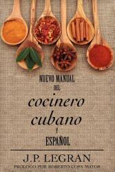 Nuevo Manual del Cocinero Cubano y Espanol (ISBN: 9781611530520)