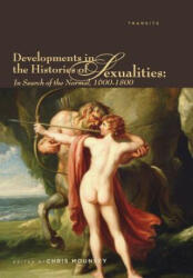 Developments in the Histories of Sexualities - Chris Mounsey (ISBN: 9781611485004)