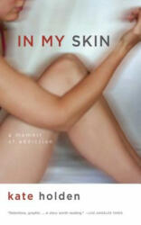 In My Skin - Kate Holden (ISBN: 9781611457988)