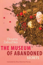 Museum of Abandoned Secrets - OKSANA ZABUZHKO (ISBN: 9781611090116)